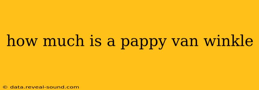 how much is a pappy van winkle