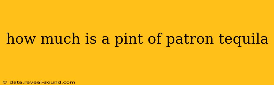how much is a pint of patron tequila