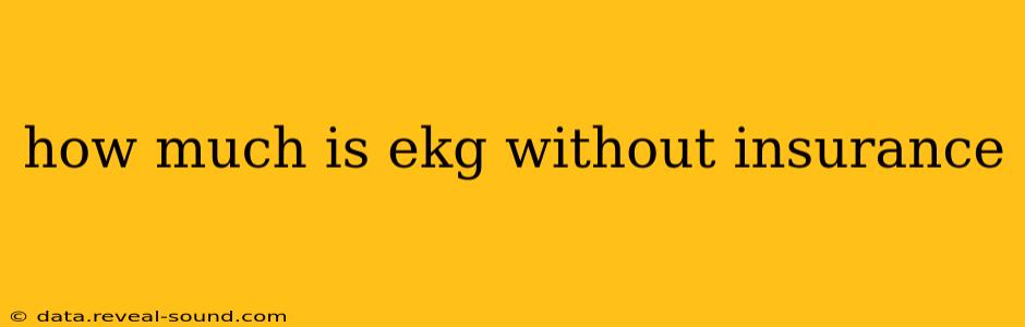 how much is ekg without insurance