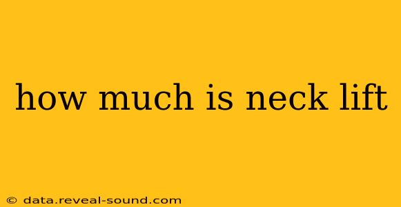 how much is neck lift