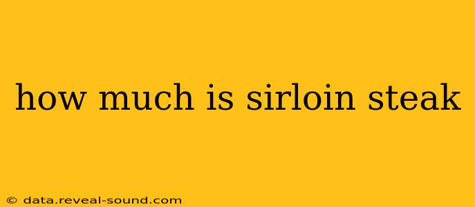 how much is sirloin steak