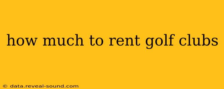 how much to rent golf clubs