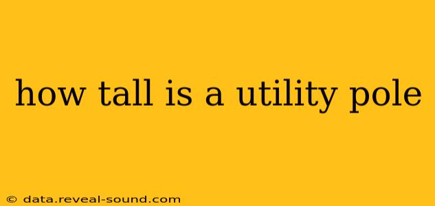 how tall is a utility pole