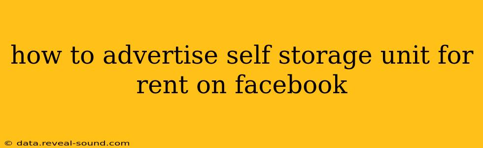 how to advertise self storage unit for rent on facebook