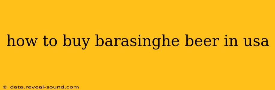 how to buy barasinghe beer in usa