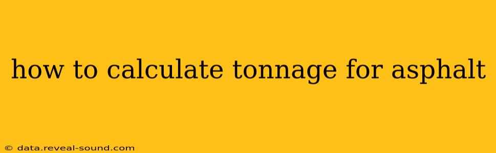 how to calculate tonnage for asphalt