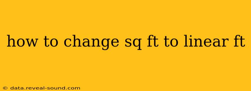 how to change sq ft to linear ft