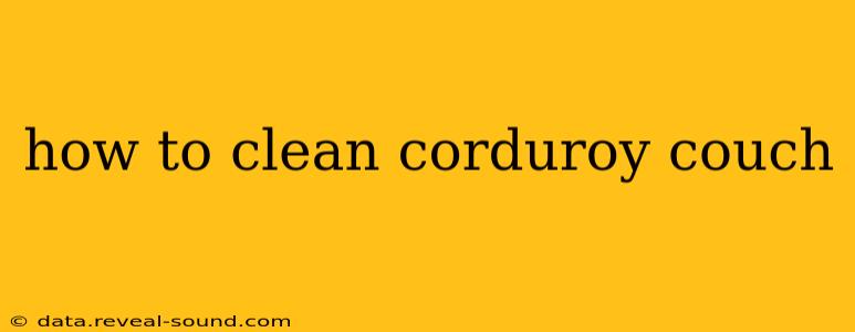 how to clean corduroy couch