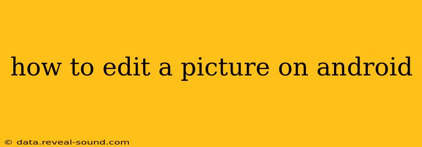 how to edit a picture on android