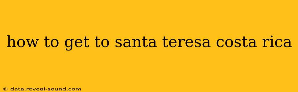 how to get to santa teresa costa rica