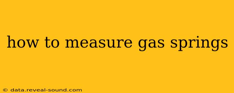 how to measure gas springs