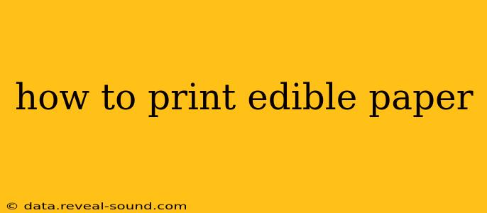 how to print edible paper
