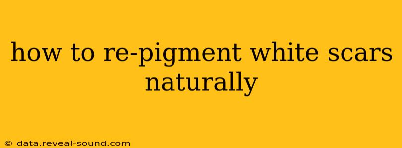 how to re-pigment white scars naturally