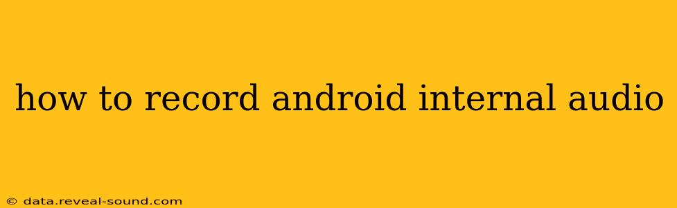how to record android internal audio