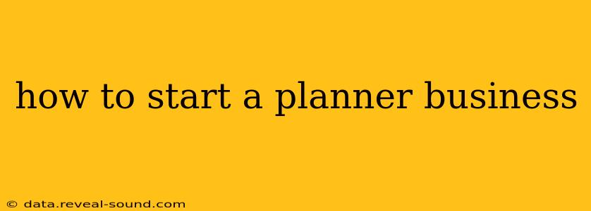 how to start a planner business