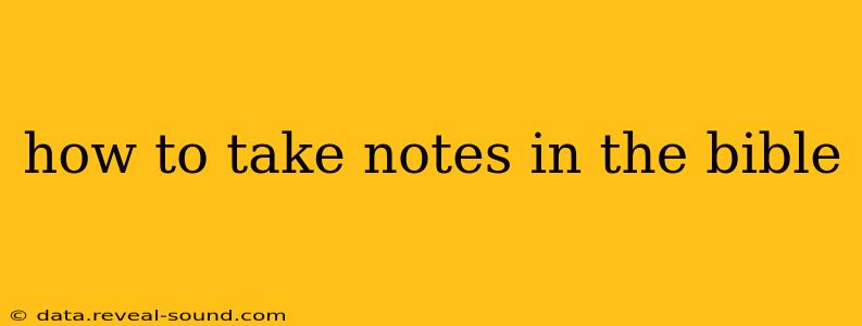 how to take notes in the bible