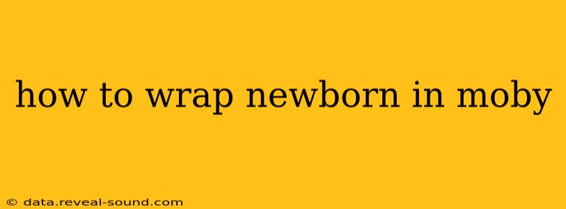 how to wrap newborn in moby