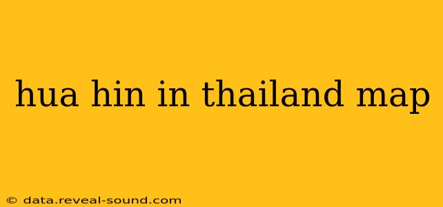 hua hin in thailand map