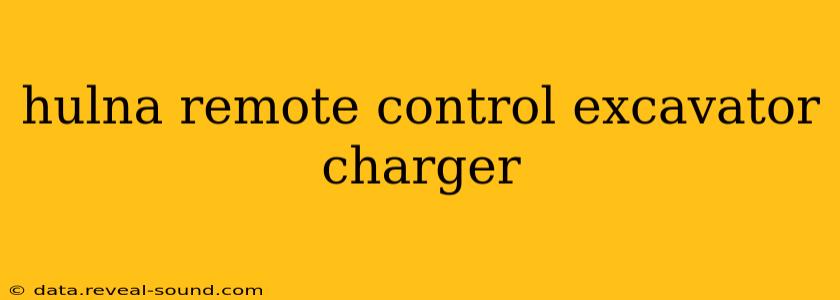 hulna remote control excavator charger
