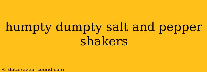 humpty dumpty salt and pepper shakers