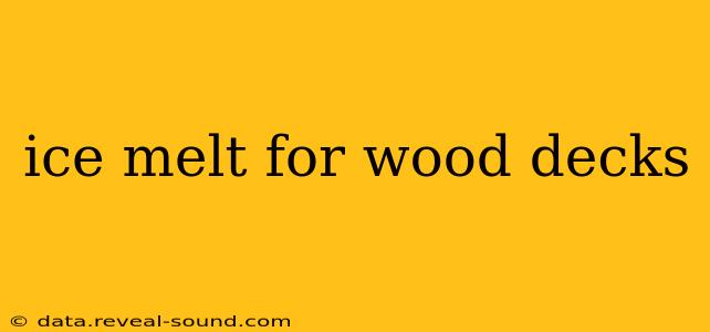 ice melt for wood decks