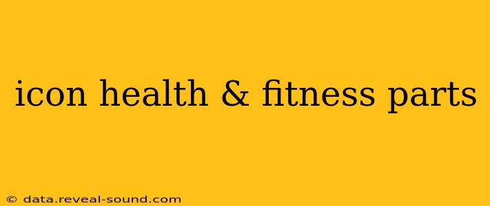 icon health & fitness parts