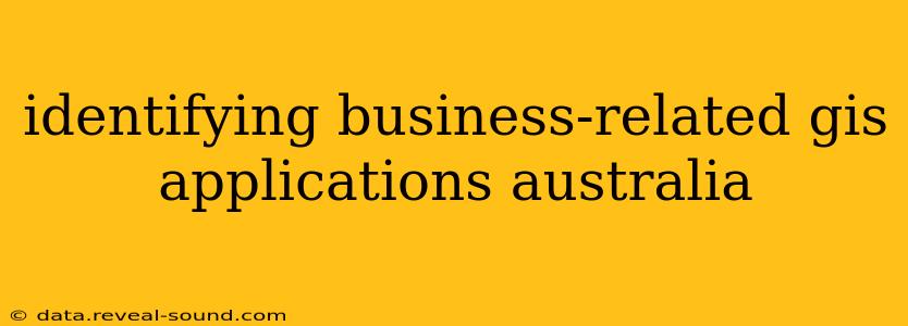 identifying business-related gis applications australia