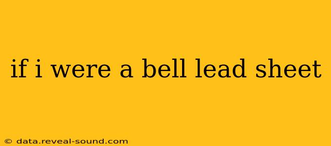 if i were a bell lead sheet