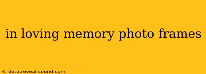 in loving memory photo frames