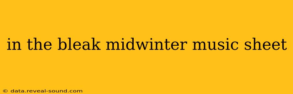 in the bleak midwinter music sheet