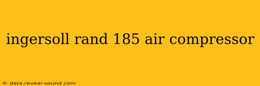 ingersoll rand 185 air compressor