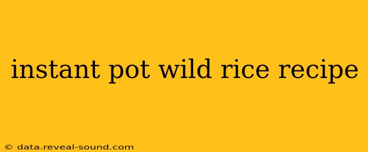 instant pot wild rice recipe