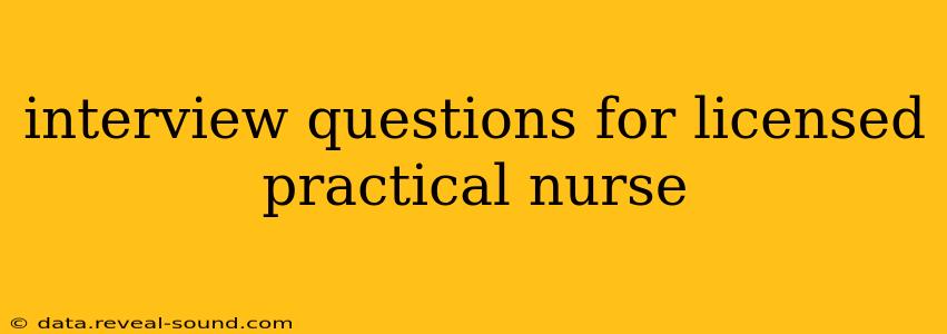 interview questions for licensed practical nurse