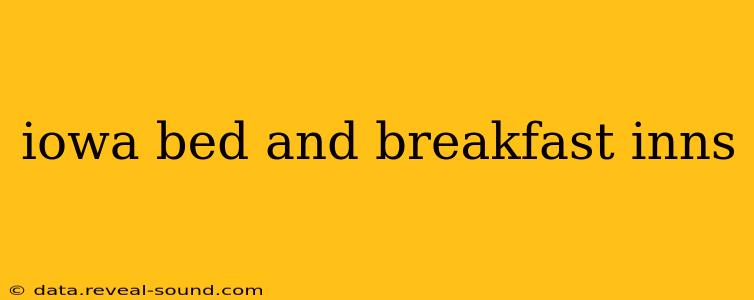 iowa bed and breakfast inns