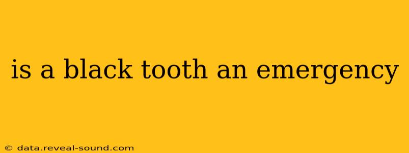 is a black tooth an emergency