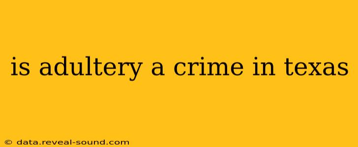 is adultery a crime in texas