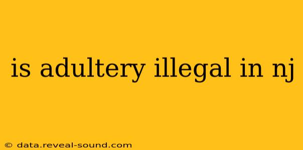 is adultery illegal in nj