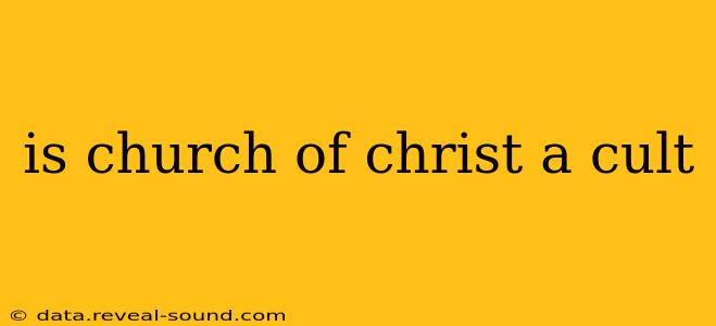 is church of christ a cult