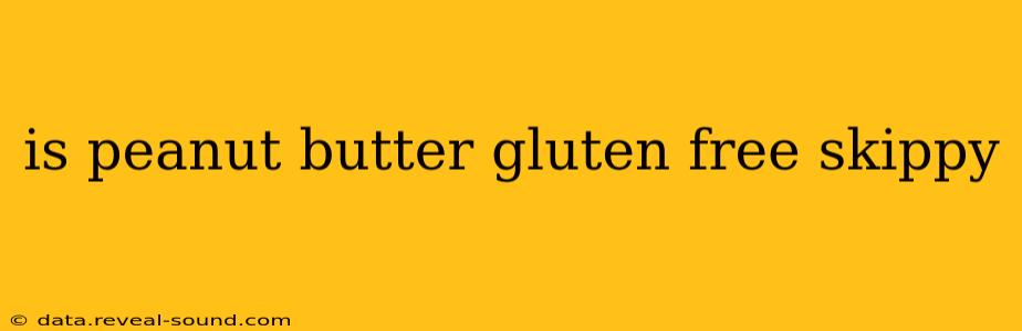 is peanut butter gluten free skippy