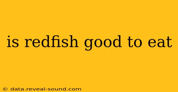 is redfish good to eat