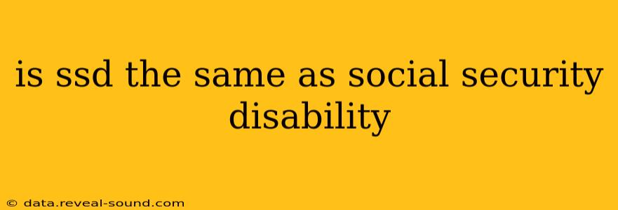 is ssd the same as social security disability