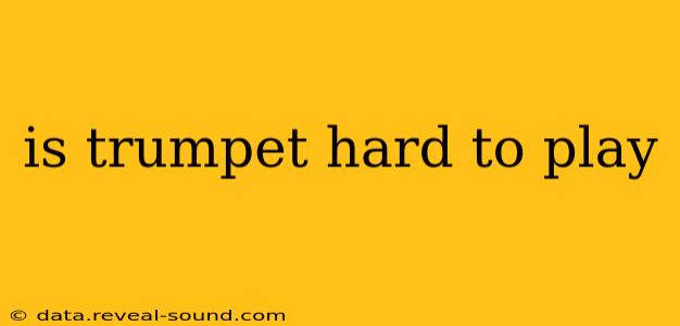 is trumpet hard to play