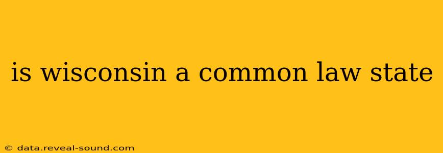 is wisconsin a common law state