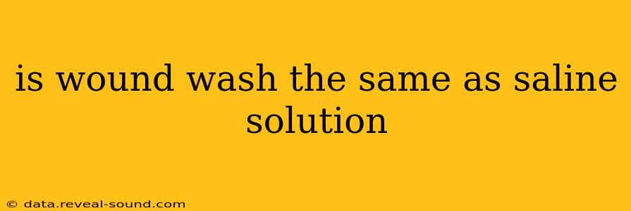 is wound wash the same as saline solution