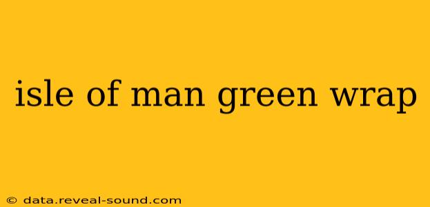 isle of man green wrap