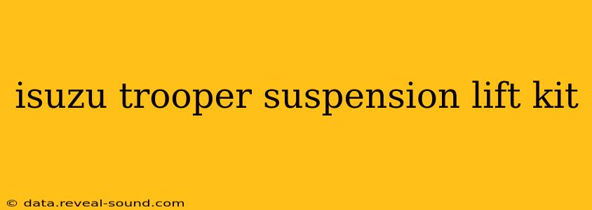 isuzu trooper suspension lift kit