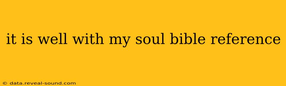 it is well with my soul bible reference
