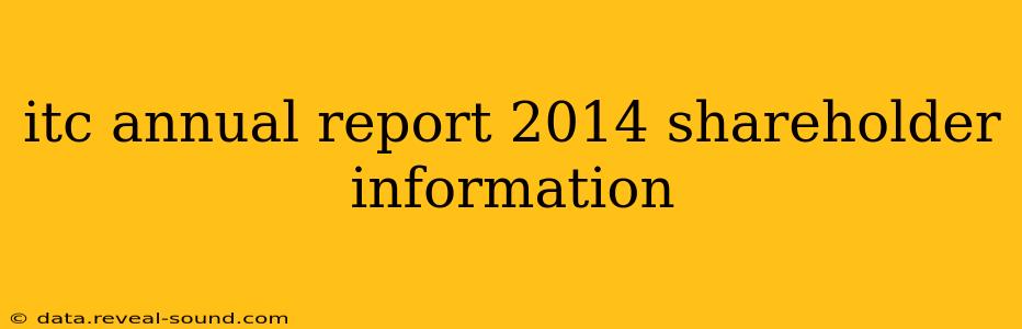 itc annual report 2014 shareholder information