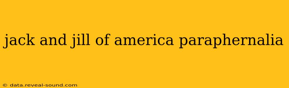 jack and jill of america paraphernalia