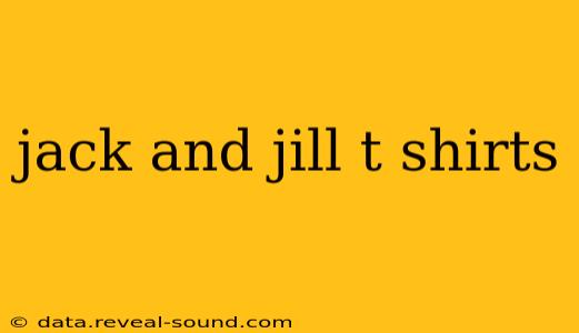 jack and jill t shirts